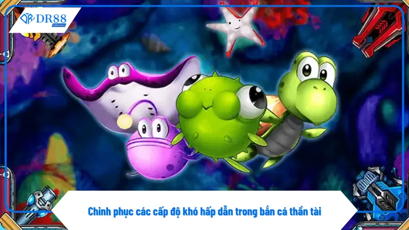 Bắn Cá Thần Tài Dr88 - Kênh Giải Trí Và Kiếm Tiền Tuyệt Vời 3 Cấp dễ trong bắn cá thần tài phù hợp để luyện tay và làm quen thao tác