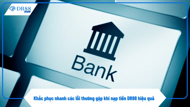 Nạp Tiền DR88 3 Lưu giữ biên lai khi nạp tiền DR88 để đối chiếu khi cần thiết