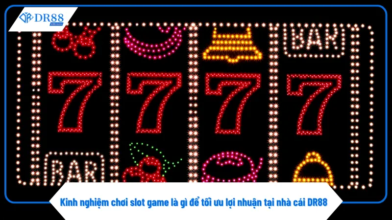 Slot Game Là Gì? Tìm Hiểu Về Trò Chơi Phổ Biến Nhất Tại DR88 4 Nắm rõ cơ chế slot game là gì giúp người chơi tránh những sai lầm