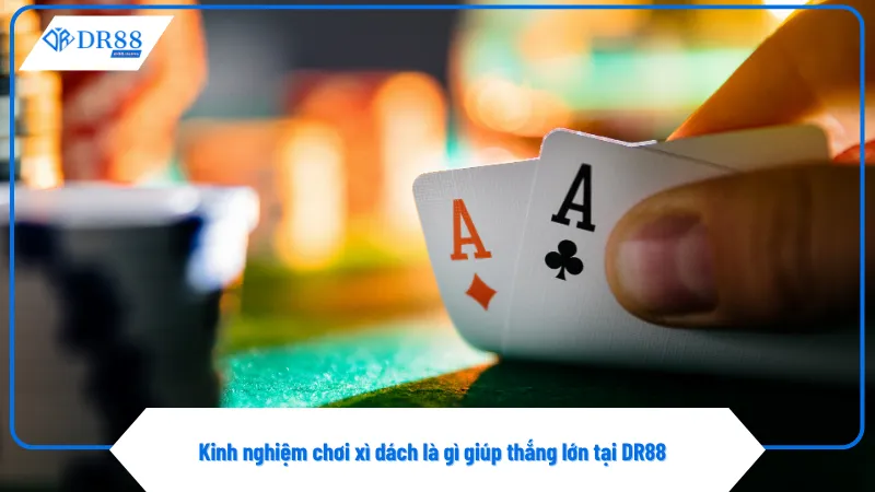 Xì Dách Là Gì? Cách Chơi Và Bí Quyết Chiến Thắng Tại DR88 4 Xì dách là gì giúp biết khi nào nên rút thêm bài hoặc dừng lại